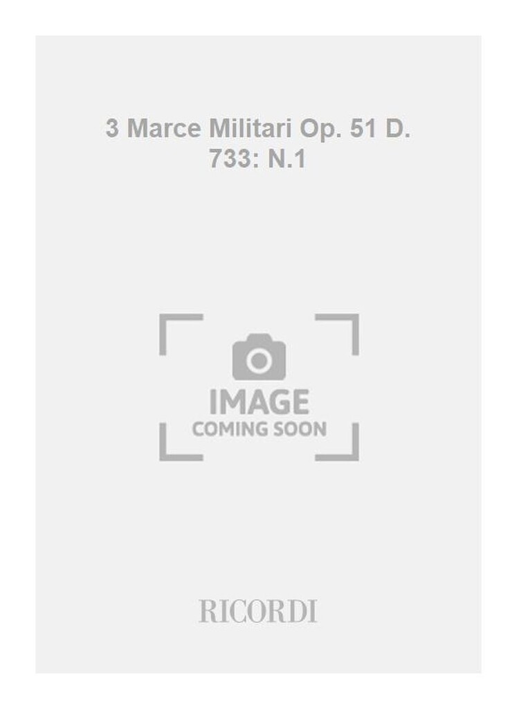 3 Marce Militari Op. 51 D. 733: N.1